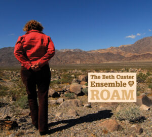The Beth Custer Ensemble: Roam