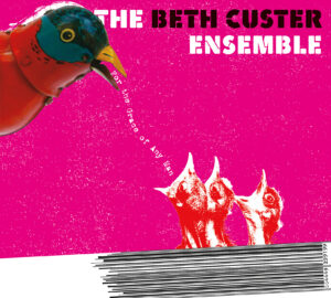 The Beth Custer Ensemble: For the Grace of Any Man