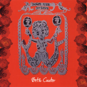Beth Custer: Doña Luz 30 Besos